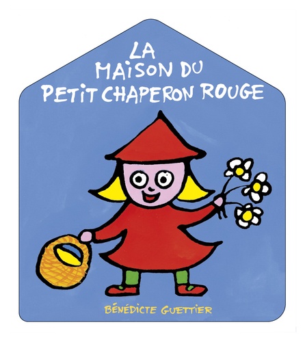 Bénédicte Guettier - Le petit chaperon rouge.