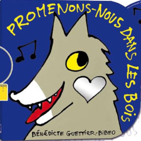 Bénédicte Guettier - Promenons-nous dans les bois. 1 CD audio