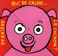 Qui se cache... derrière le cochon ?