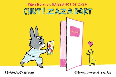 Bénédicte Guettier - Trotro et la naissance de Zaza  : Chut ! Zaza dort.
