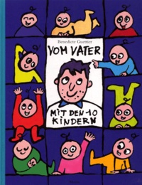 Bénédicte Guettier - Vom Vater mit den 10 Kindern.