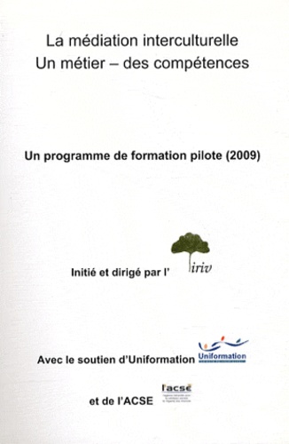 La médiation interculturelle : un métier, des compétences. Un programme de formation pilote (2009)