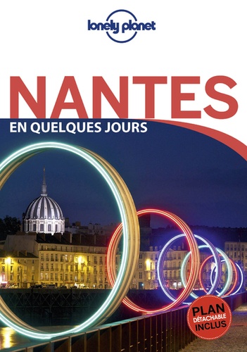 Nantes en quelques jours 3e édition -  avec 1 Plan détachable
