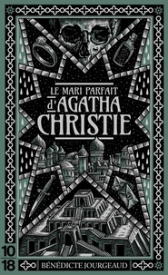 Bénédicte Jourgeaud - Le mari parfait d'Agatha Christie.