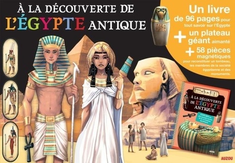 Bénédicte Le Loarer - A la découverte de l'Egypte antique.