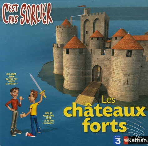 Bénédicte Le Loarer - Les châteaux forts.