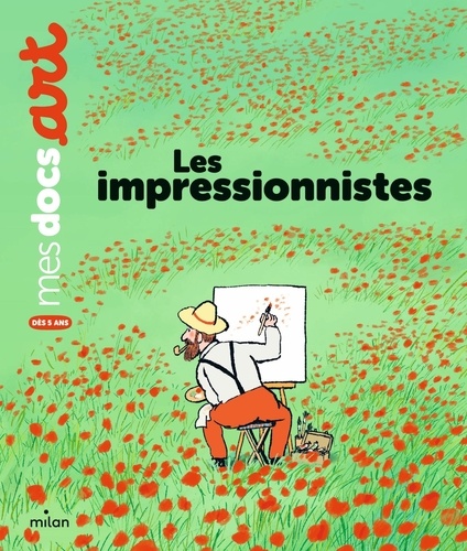Bénédicte Le Loarer et Clément Devaux - Les impressionnistes.