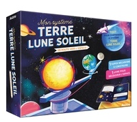 Bénédicte Le Loarer et Angie Alape Perez - Mon système Terre Lune Soleil - En route vers l'espace !.