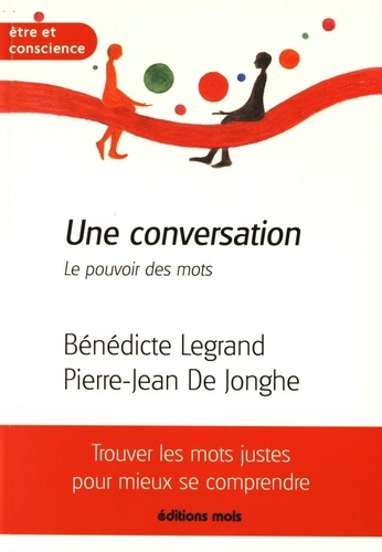Bénédicte Legrand et Pierre-Jean De Jonghe - Une conversation - Le pouvoir des mots.