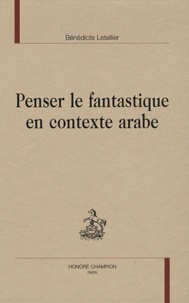 Bénédicte Letellier - Penser le fantastique en contexte arabe.