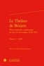 Bénédicte Louvat-Molozay - Le Théâtre de Béziers - Pièces historiées représentées au jour de l'Ascension (1628-1657) - Tome 1, 1628.