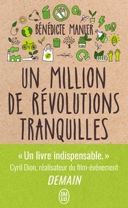 Bénédicte Manier - Un million de révolutions tranquilles - Comment les citoyens changent le monde.
