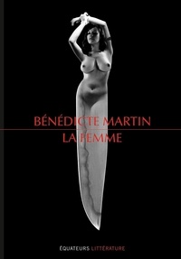 Bénédicte Martin - La femme.