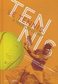 Le tennis à tous les coups