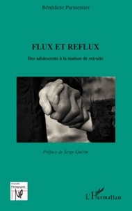 Bénédicte Parmentier - Flux et reflux - Des adolescents à la maison de retraite.