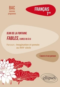 Livre pdf télécharger ordinateur gratuit Français 1re  - La Fontaine, Fables (livres VII à XI), parcours 