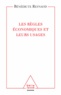 Bénédicte Reynaud - Les règles économiques et leurs usages.