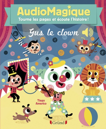 Bénédicte Rivière - Audiomagique Gus le clown.