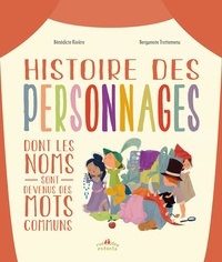 Bénédicte Rivière et Bergamote Trottemenu - Histoire des personnages dont les noms sont devenus des mots communs.