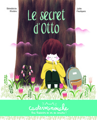 Bénédicte Rivière et Julie Faulques - Le secret d'Otto.