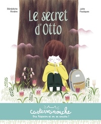 Bénédicte Rivière et Julie Faulques - Le secret d'Otto.