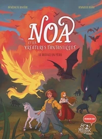 Noa et les créatures fantastiques - La réserve en péril