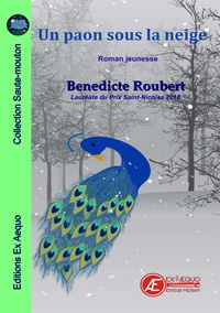 Bénédicte Roubert - Un paon sous la neige.