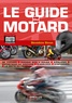 Bénédicte Simon - Le guide du motard - Conjuguer plaisir et sécurité.