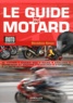 Bénédicte Simon - Le guide du motard - Conjuguer plaisir et sécurité.