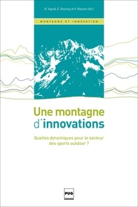 Bénédicte Vignal et Eric Boutroy - Une montagne d'innovations - Quelles dynamiques pour le secteur des sports outdoor ?.