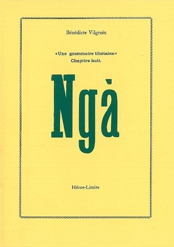 Bénédicte Vilgrain - Nga - Une grammaire tibétaine, chapitre 8.