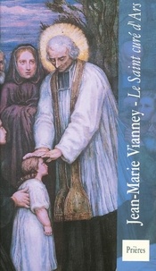  Bénédictines Editions - Jean-Marie Vianney - Le Saint curé d'Ars.