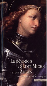  Bénédictines Editions - La dévotion à Saint Michel et aux Anges avec les papes et les évêques.