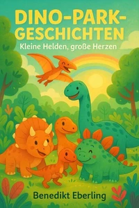 Dino-Park-Geschichten: Kleine Helden, große Herzen
