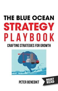 The Blue Ocean Strategy Playbook
