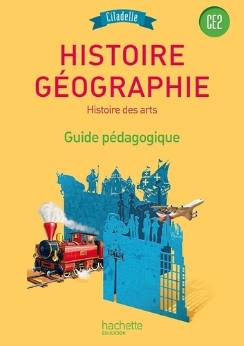Bénédikte Ancejo et Thierry Ancejo - Histoire-Géographie Histoire des arts CE2 - Guide pédagogique.