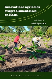 Bénédique Paul - Innovations agricoles et agroalimentaires en Haïti.