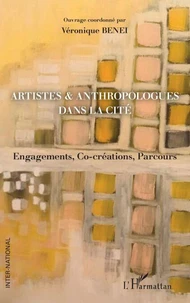 Artistes & anthropologues dans la cité