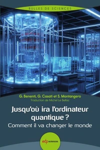 Jusqu'où ira l'ordinateur quantique ?