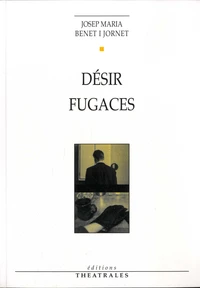 Désir ; Fugaces