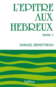 L'épître aux Hébreux Tome 1