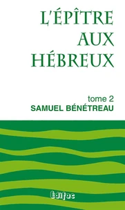 L'épître aux Hébreux Tome 2