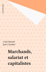  Benetti - Marchands, salariat et capitalistes.