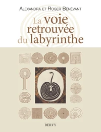 La voie retrouvée du labyrinthe
