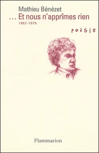 Et Nous N'Apprimes Rien. Poesie 1962-1979