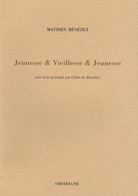Jeunesse et vieillesse et jeunesse