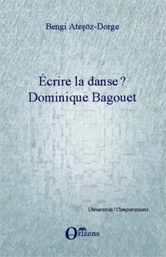 Ecrire la danse ? Dominique Bagouet