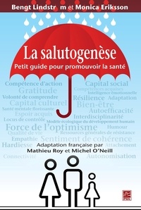 Bengt Lindström et Monica Eriksson - La salutogenèse - Petit guide pour promouvoir la santé.