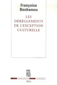 Les dérèglements de l'exception culturelle