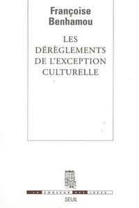 Les dérèglements de l'exception culturelle